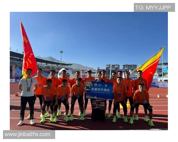 昌都足球崛起之星带领地方队奋勇争先引领新风潮